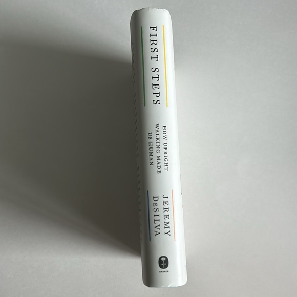 Brand New “First Steps: How Upright Walking Made Us Human” by Desilva, Jeremy - Picture 8 of 8